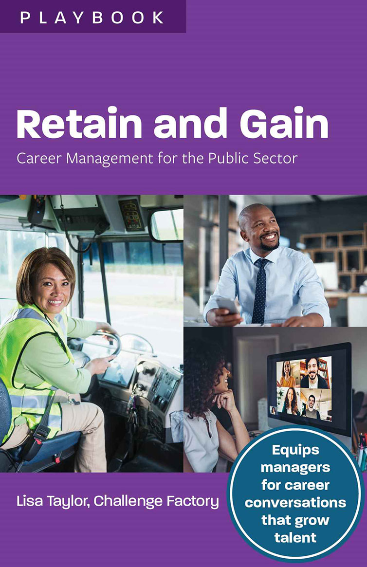 Retain and Gain: Career Management for the Public Sector